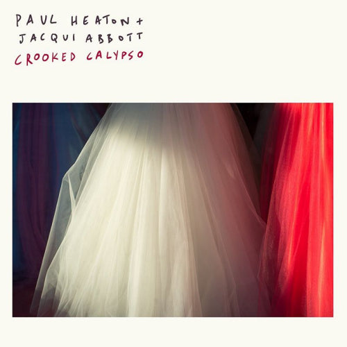 Paul Heaton - Crooked calypso (& Jacqui Abbott CD)