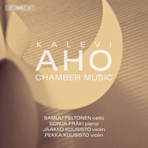 K. Aho - Chamber music (Samuli Peltonen/Sonja Fraki/Jaakko Kuusisto A.O., Super Audio CD CD)