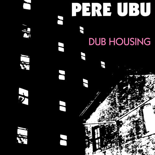 Pere Ubu - Dub housing (1978 Album In Gatefold Sleeve, Gatefold Sleeve LP)