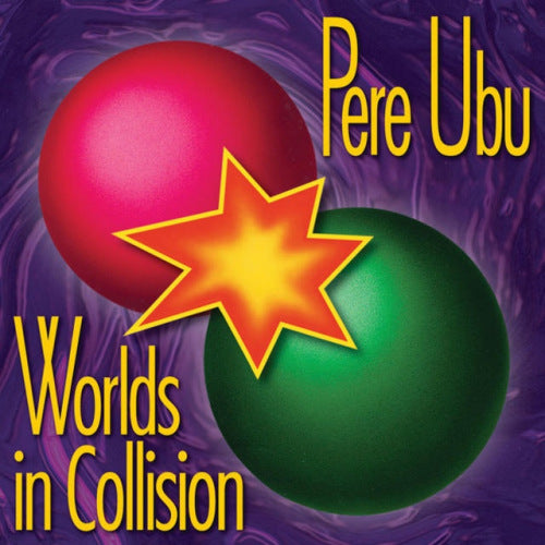 Pere Ubu - Worlds in collision (CD)