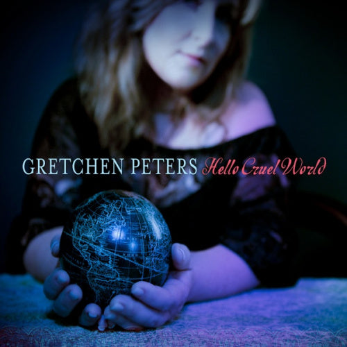 Gretchen Peters - Hello cruel world (CD)