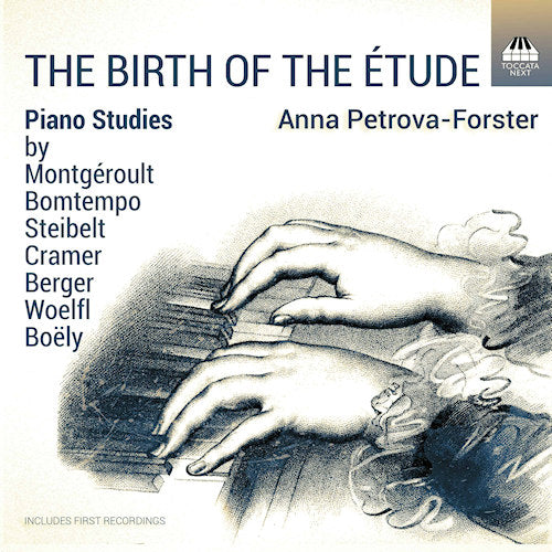 Anna Petrova-forster - Birth of the etude: piano studies by berger, boely, bomtempo (.. Piano Studies By Berger, Boely, Bomtempo A.O. CD)