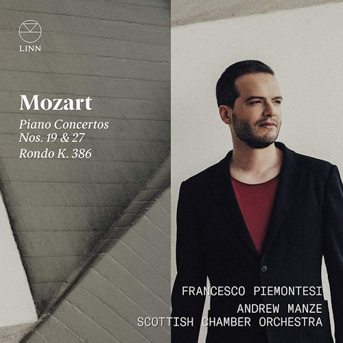 Francesco Piemontesi - Mozart piano concertos 19 & 27/rondo k.386 (..19 & 27/Rondo K.386/Andrew Manze/Scottish Chamber Orc CD)