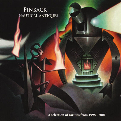 Pinback - Nautical antiques (B-Sides/Outtakes/Rarities 1998-2001 CD)