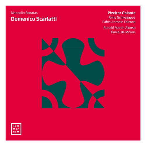 Domenico Scarlatti - Mandolin sonatas (Pizzicar Galante/Anna Schivazappa/Fabio Antonio Falcone CD)