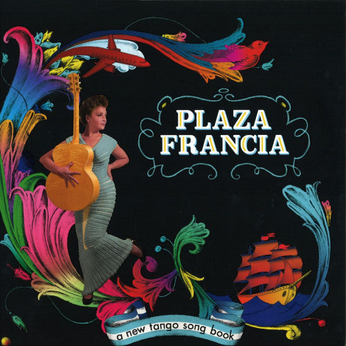 Plaza Francia - A new tango songbook (Catherine Ringer Sings Muller & Makaroff (Gotan Project LP)