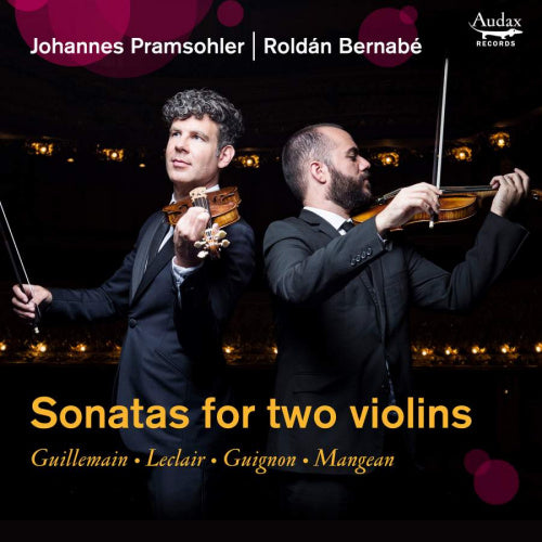 Johannes Pramsohler /roldan Bernabe - Sonatas for two violins (Works By Guillemain/Leclair/Guignon/Mangean CD)