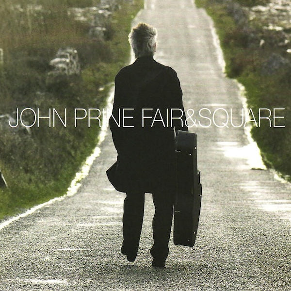 John Prine - Fair & square (Ft. Alison Krauss, Jerry Douglas, Dan Tyminski CD)