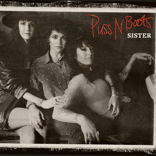 Puss N Boots - Sister (Norah Jones, Sasha Dobson & Catherine Popper LP)