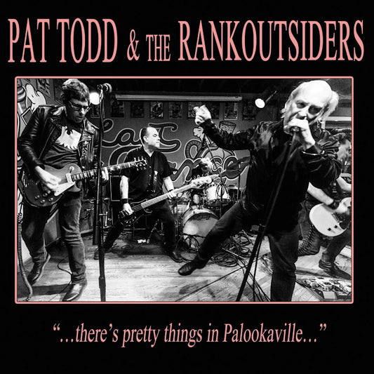 Pat Todd & The Rankoutsiders - ...There's pretty things in palookaville... (.. Palookavill CD)