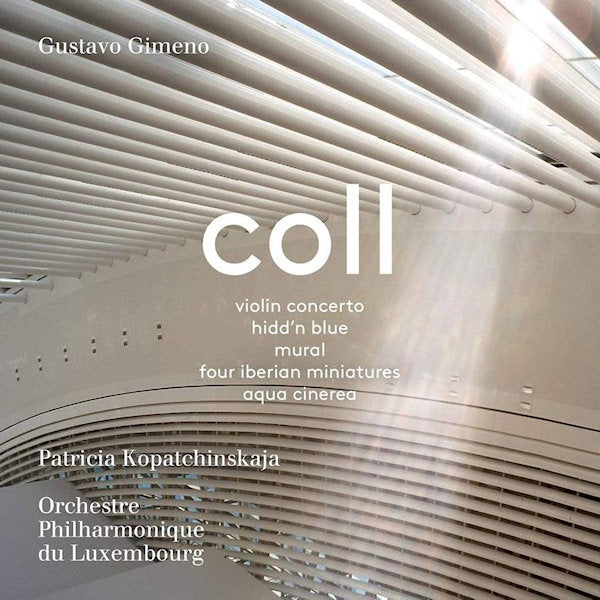 Patricia Kopatchinskaja / Orchestre Philharmonique Du Luxembourg / Gustavo Gimeno - Francisco coll (Orchestre Philharmonique Du Luxembourg/Gustavo Gimeno, Super Audio CD CD)