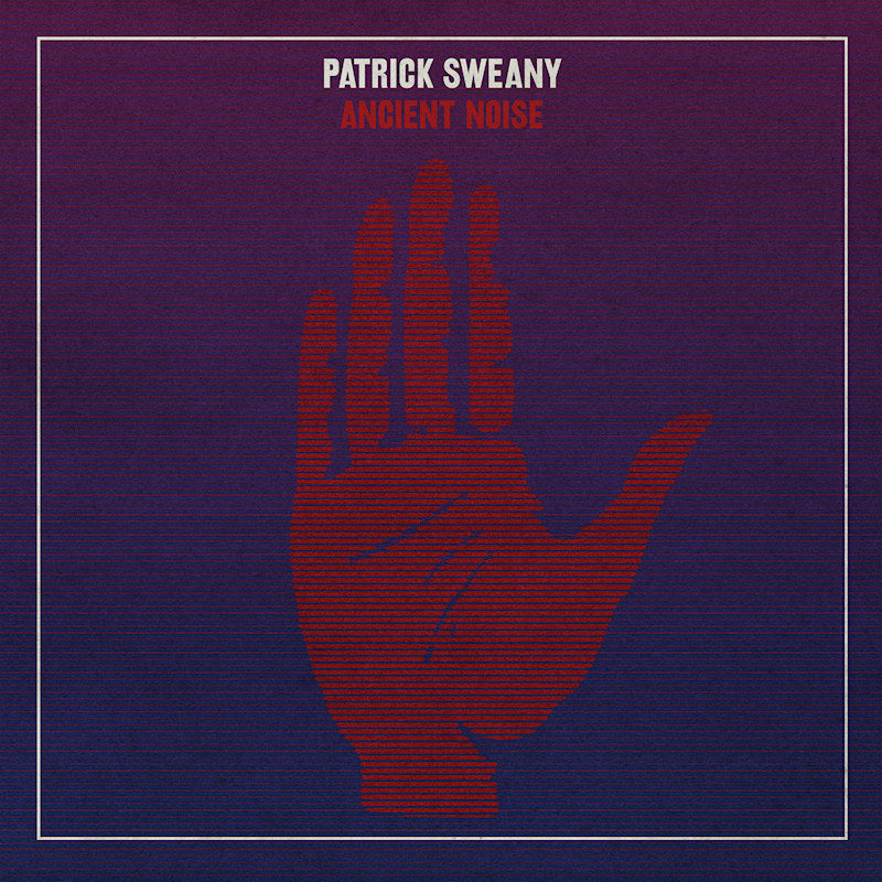 Patrick Sweany - Ancient noise (Gatefold Sleeve LP)