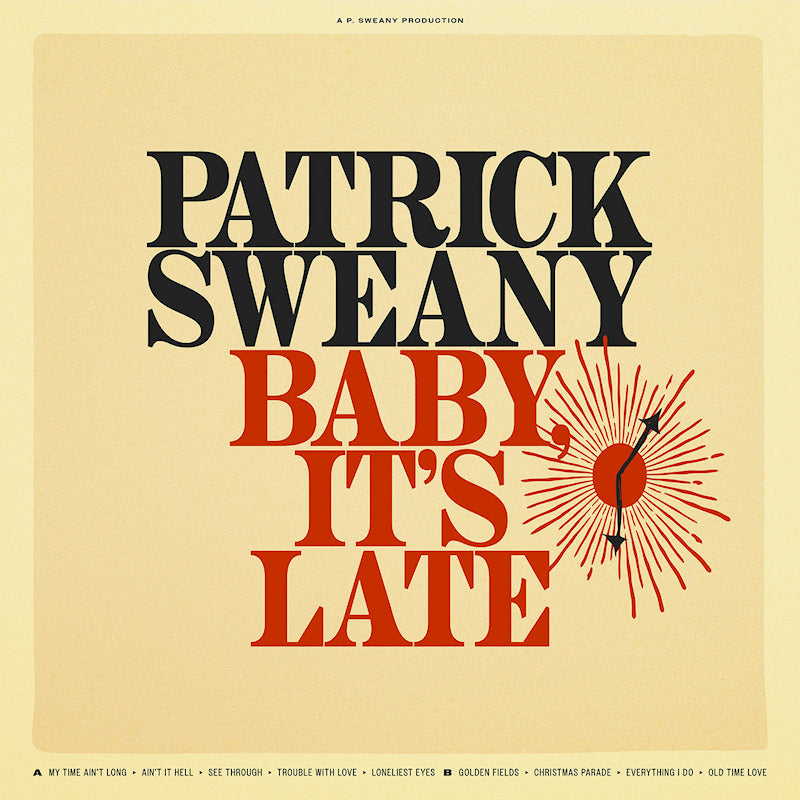 Patrick Sweany - Baby, it's late (High Quality LP)