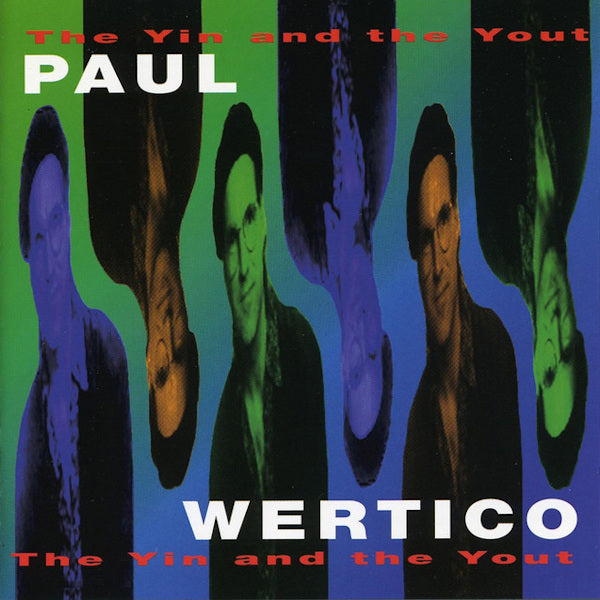 Paul Wertico - The yin and the yout (Feat. B.Mintzer/V.Bailey/R.Beirach... CD)