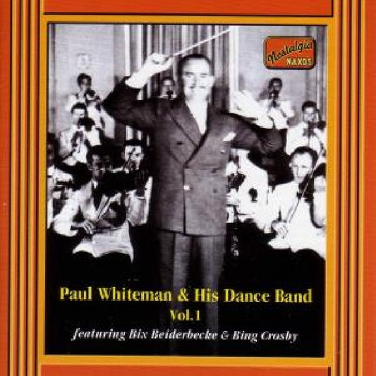Paul Whiteman - And his dance band vol.1 (W/Bix Beiderbecke, Bing Crosby CD)