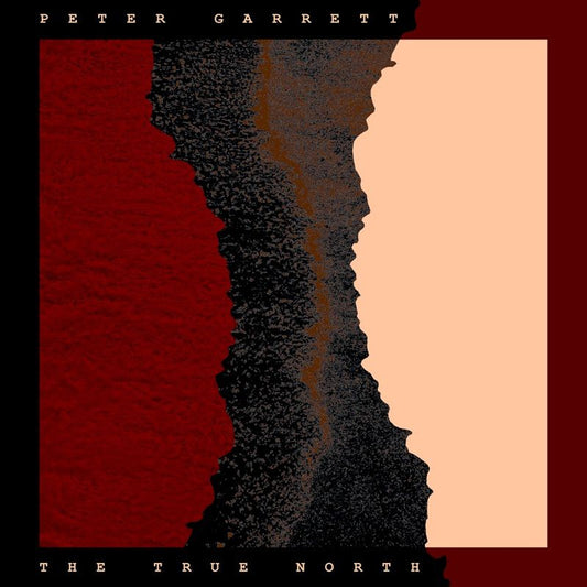Peter Garrett - The true north (LP)