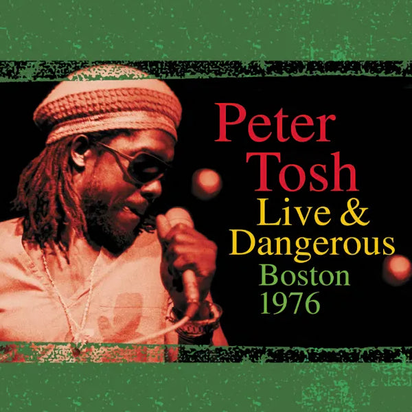 Tosh, Peter - Live & dangerous: boston 1976 (.. Dangerous Boston 1976 / Transparent Yellow / Rsd 23, Coloured Vinyl, Transparent, Rsd LP)