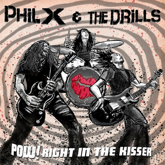 Phil X & The Drills - Pow! right in the kisser (LP)