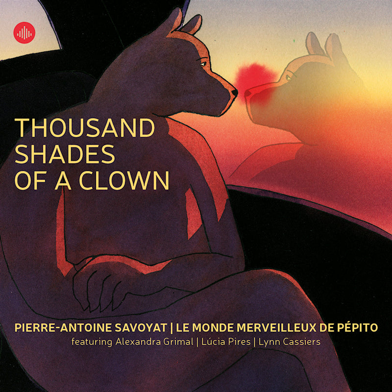 Le Monde Merv Pierre Savoyat -antoine | De Pepito - Thousand shades of a clown (O-Card CD)