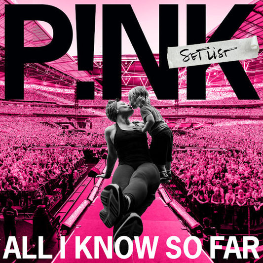 P!nk - All I Know So Far: Setlist (LP)