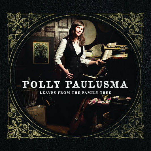 Polly Paulusma - Leaves from the family tree (.. Family Tree, Ft. Erin McKeown, Anna Phoebe LP)