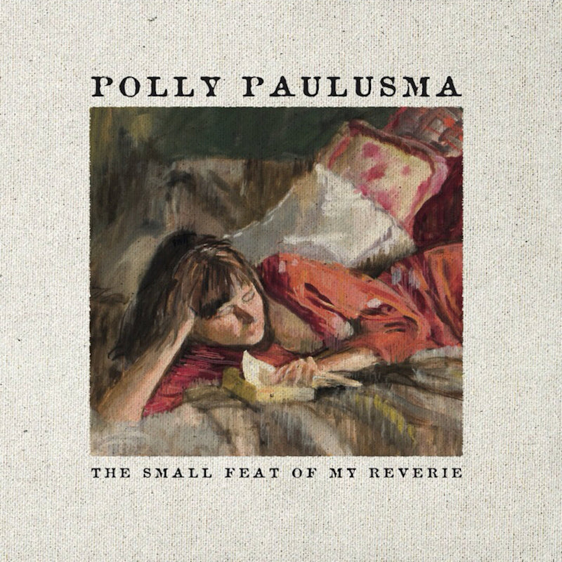 Polly Paulusma - The small feat of my reverie (CD)