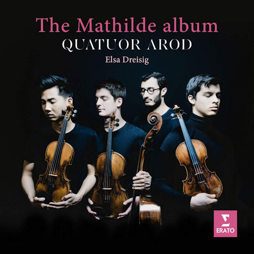 Quatuor Arod - Mathilde album (Elsa Dreisig / Schonberg/Zemlinsky/Webern, Digipak CD)