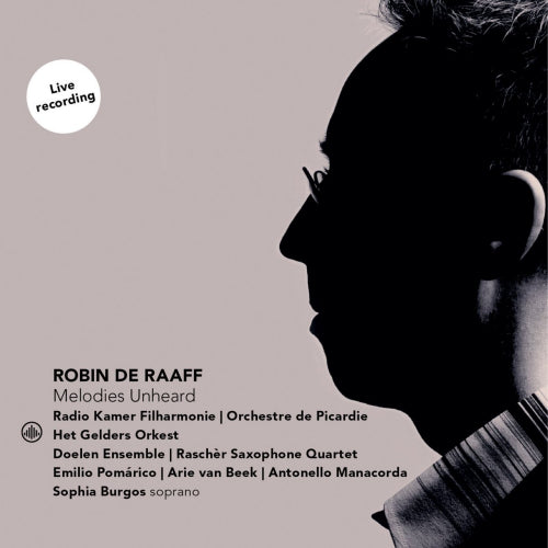 R. De Raaff - Melodies unheard (Radio Kamer Filh./Orch. De Picardie/Gelders Ork./Raaff CD)