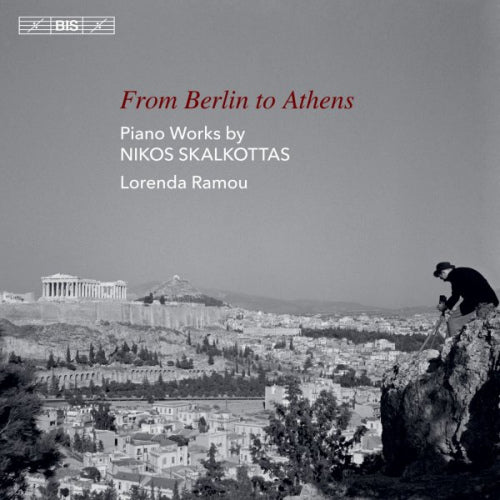 N. Skalkottas - From berlin to athens (Lorenda Ramou, Super Audio CD CD)