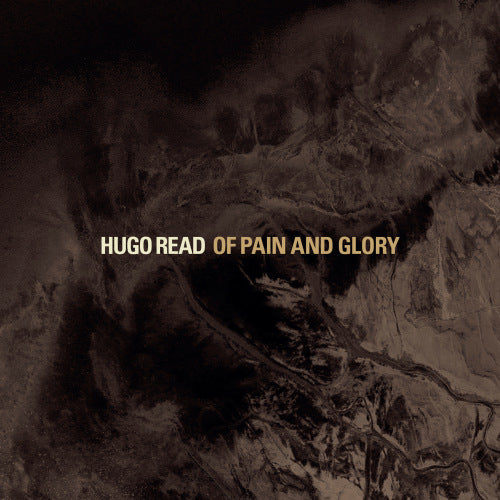 Hugo Read - Of pain and glory (CD)