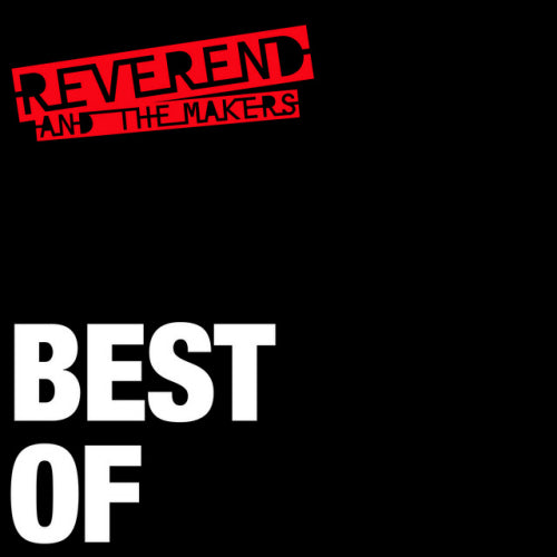 Reverend And The Makers - Best of (CD)