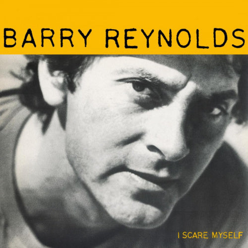 Reynolds, Barry - I scare myself (180gr./1000 Numbered Copies On Yellow Vinyl, Coloured Vinyl, High Quality LP)