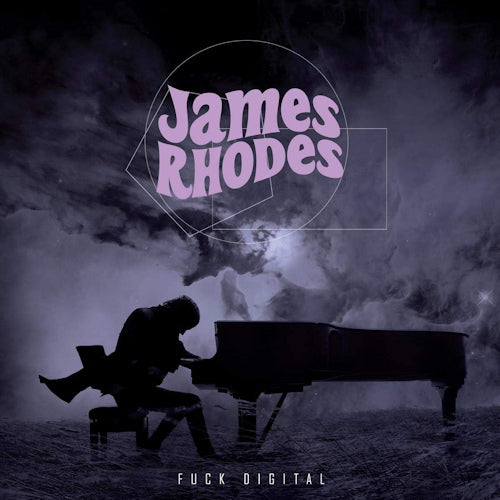 James Rhodes - Fuck digital (180gr. / Works By Beethoven/Bach/Busoni/Puccini/Chopin, High Quality LP)
