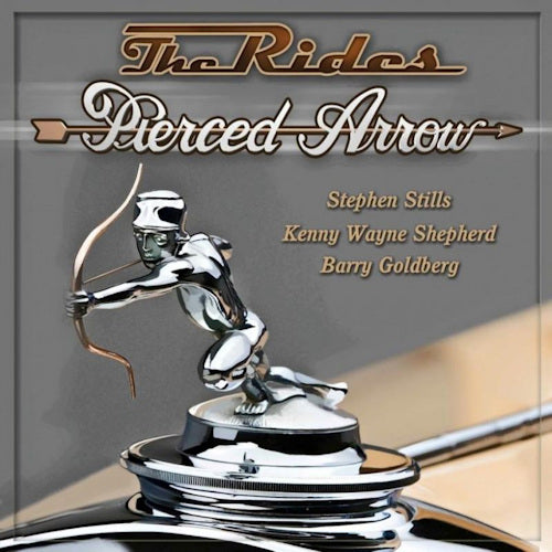 Rides - Pierced arrow (All-Star Blues Band Ft. Stephen Stills/Barry Goldberg CD)