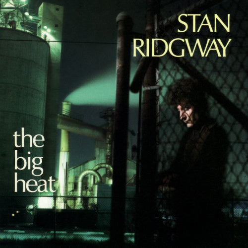 Stan Ridgway - Big heat + 6 ("Wall of Voodoo" Frontman Debut Incl. "Camouflage" CD)