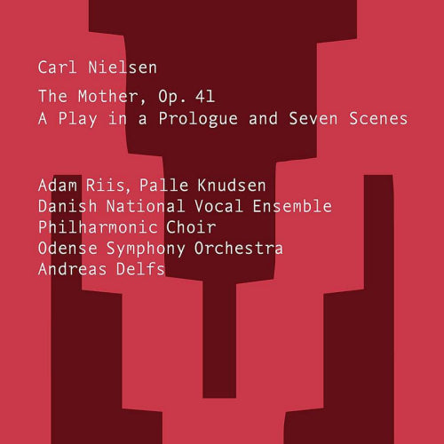 C. Nielsen - Mother, op.41 (Odense S.O./Andreas Delfs/Adam Riis/Palle Knudsen, Super Audio CD CD)