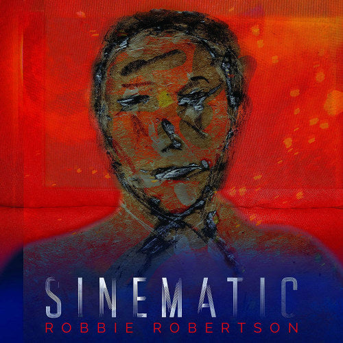 Robbie Robertson - Sinematic (180gr., High Quality LP)