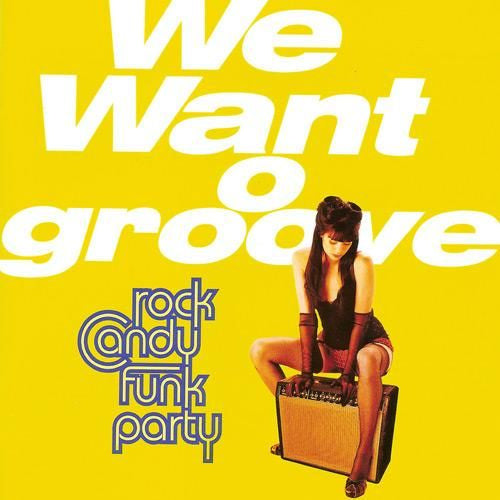 Rock Candy Funk Party - We want groove (W/Joe Bonamassa CD)