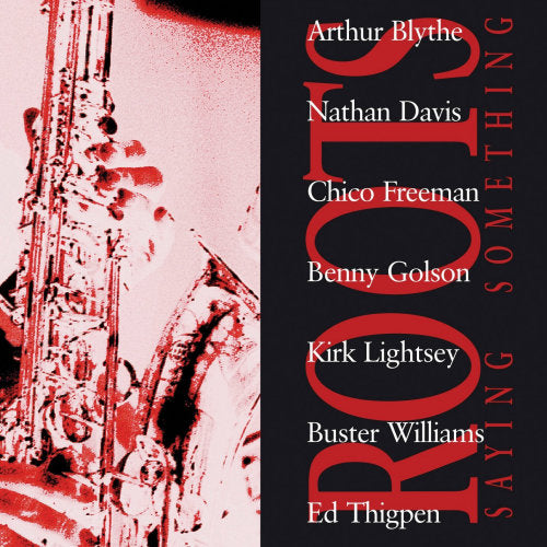 Roots - Saying something (W/Blyth Davis Freeman / Re-Issue CD)