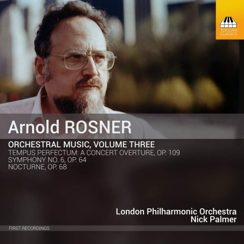 A. Rosner - Orchestral music, volume three (London Philharmonic Orchestra/Nick Palmer CD)