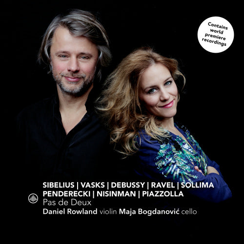 Daniel Rowland / Maja Bogdanovic - Pas de deux (Works By Debussy/Ravel/Sibelius/Penderecki/Sollima A.O. CD)