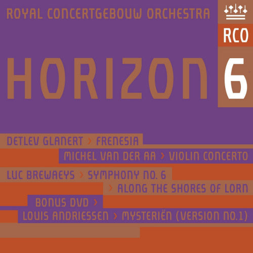 Royal Concertgebouw Orchestra - Horizon 6 (Glanert/Andriessen/Van Der Aa/Concertgebouw Orchestra, Super Audio CD CD)