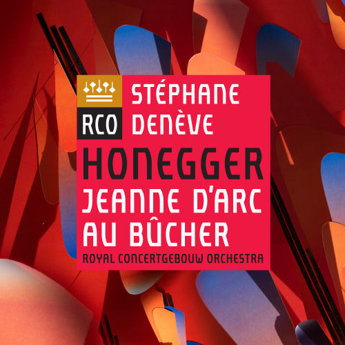 A. Honegger - Jeanne d'arc au bucher (Royal Concertgebouw Orchestra/Stephane Deneve, Super Audio CD CD)