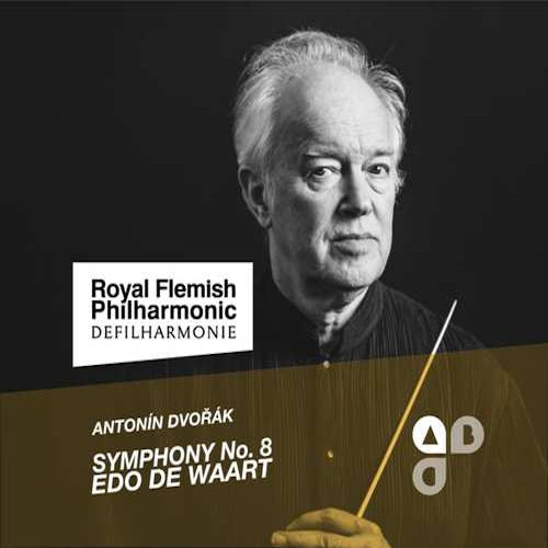 Antonin Dvorak - Symphony no.8 (Royal Flemish P.O./Edo De Waart CD)