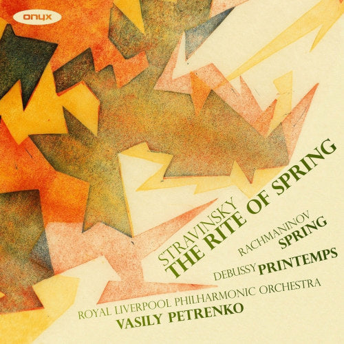 Vasily Petrenko / Royal Liverpool Philharmonic Orchestra - Stravinsky: the rite of spring (.. Spring / and Works By Debussy & Rachmaninov CD)
