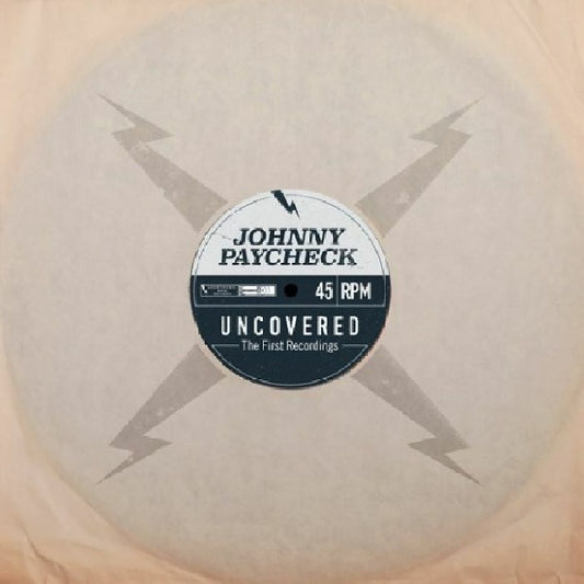 Johnny Paycheck - Uncovered: the first recordings (.. the First Recordings, Transparent, 45 Rpm 12-inch maxi-single)