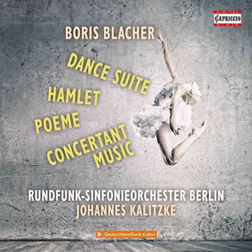 B. Blacher - Dance suite/hamlet poeme/concertant music (Rundfunk S.O. Berlin/Johannes Kalitzke CD)