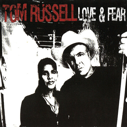 Tom Russell - Love & fear (CD)