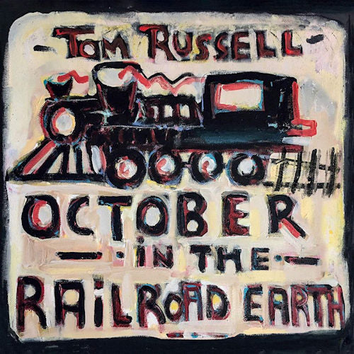 Tom Russell - October in the railroad earth (CD)