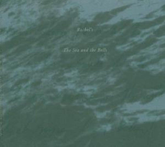 Rachel's - Sea & the bells (CD)